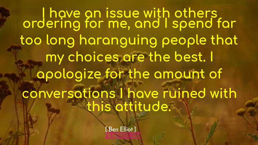 Efficiency And Attitude quotes by Ben Elliot