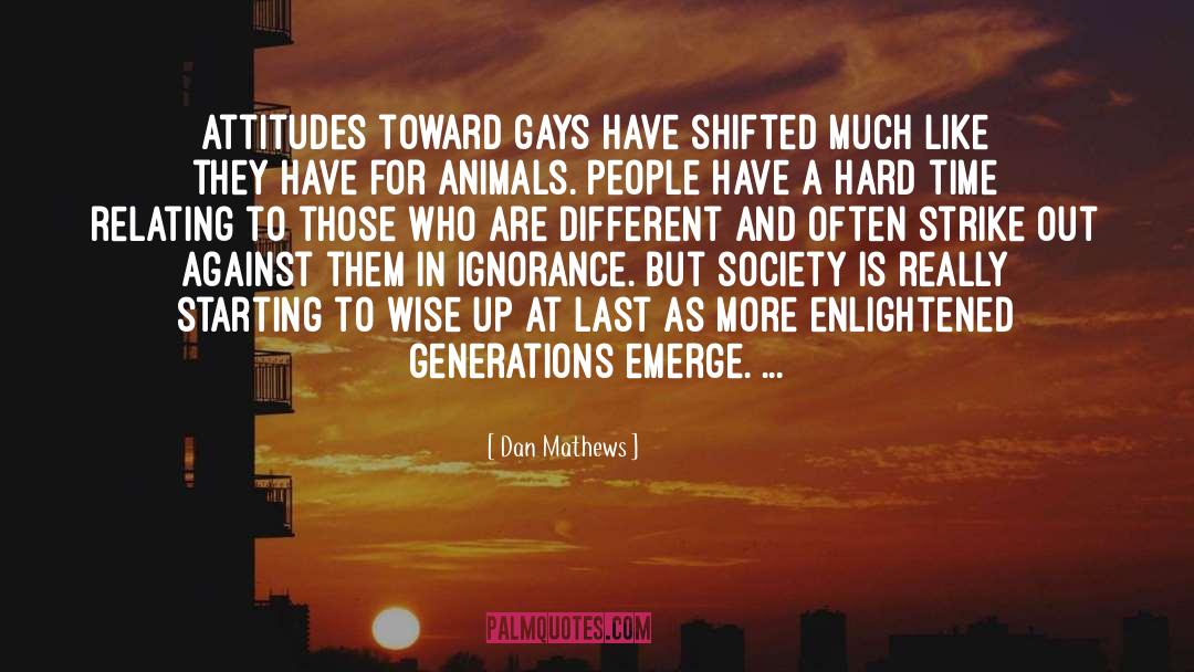 Efficiency And Attitude quotes by Dan Mathews