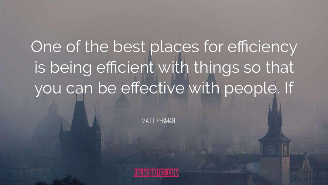 Efficiency quotes by Matt Perman