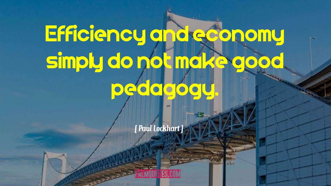 Efficiency quotes by Paul Lockhart