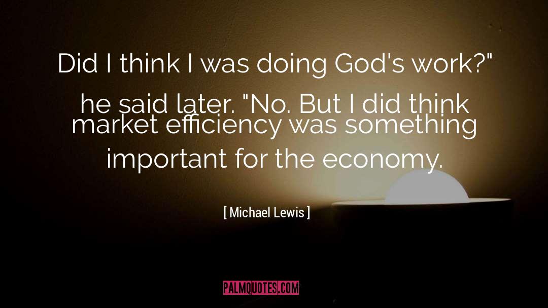 Efficiency quotes by Michael Lewis