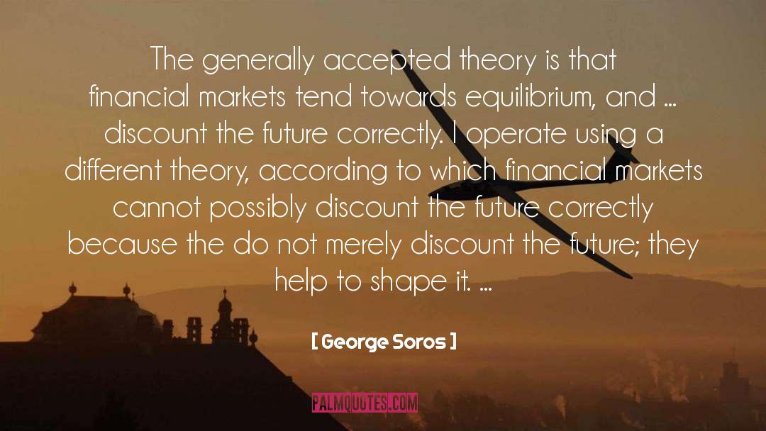 Efficient Markets quotes by George Soros