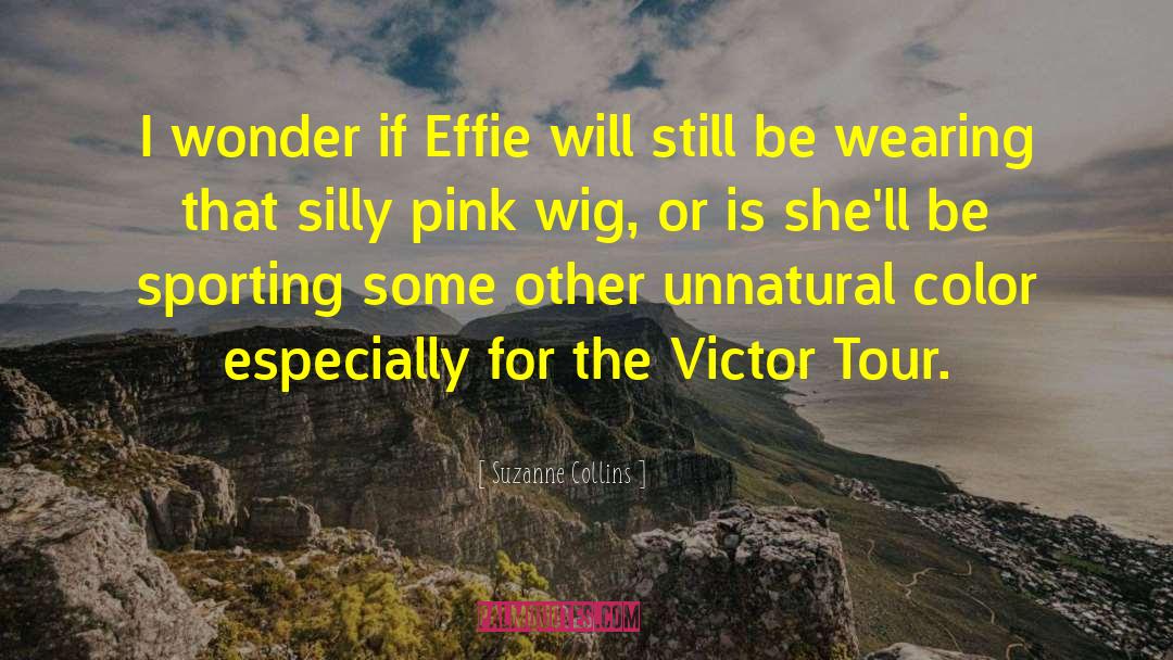 Effie quotes by Suzanne Collins