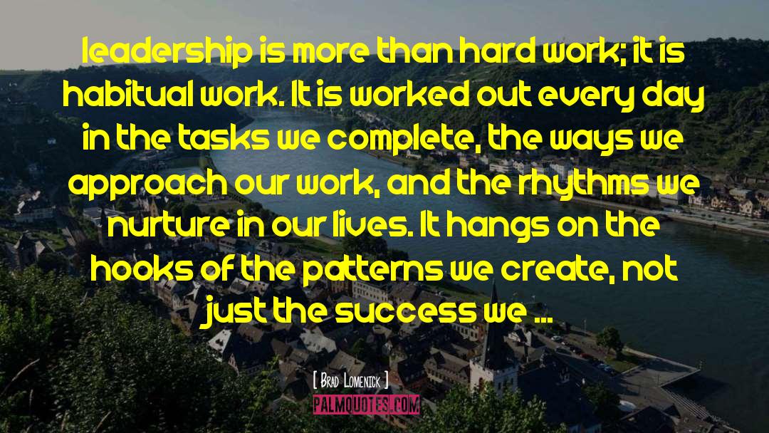 Effort And Hard Work quotes by Brad Lomenick