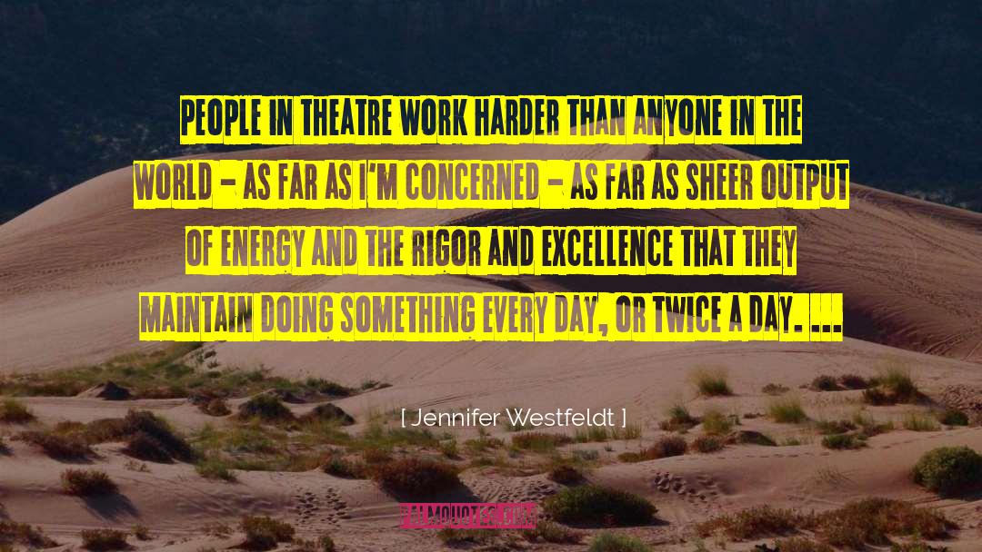 Effort And Hard Work quotes by Jennifer Westfeldt