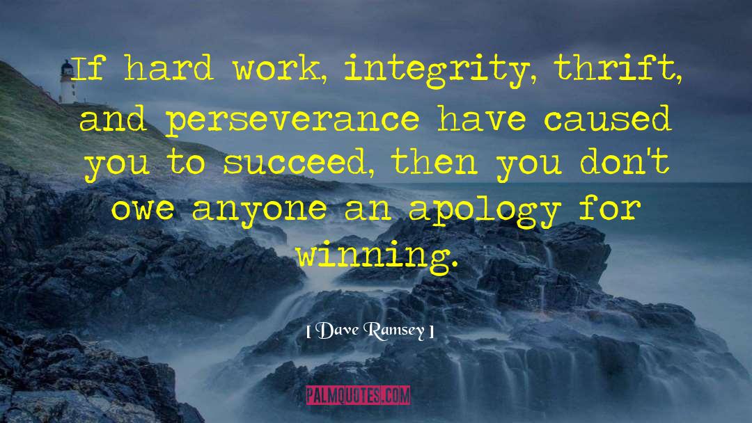 Effort And Hard Work quotes by Dave Ramsey