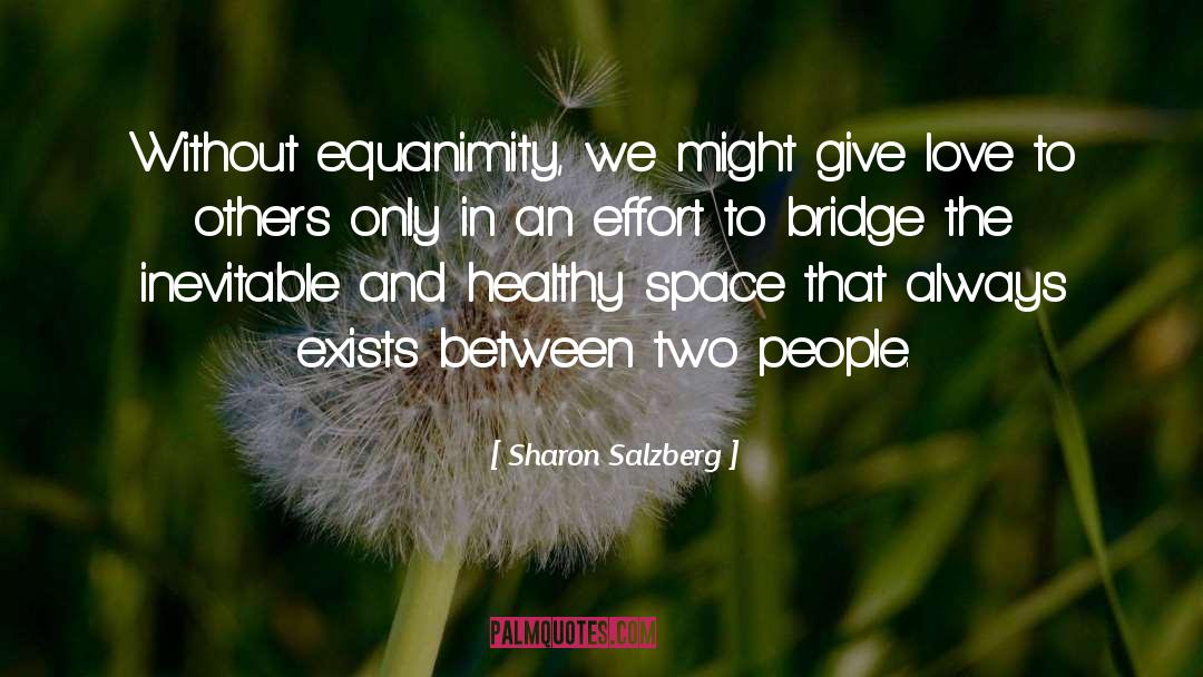 Effort In Relationships Tagalog quotes by Sharon Salzberg