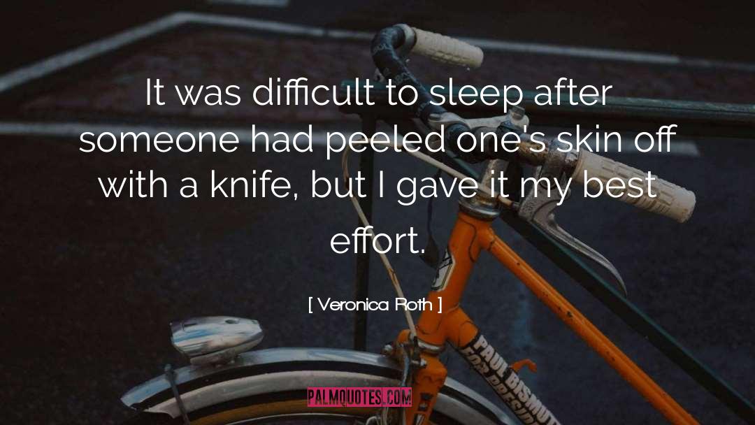 Effort quotes by Veronica Roth