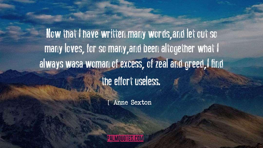 Effort Useless quotes by Anne Sexton