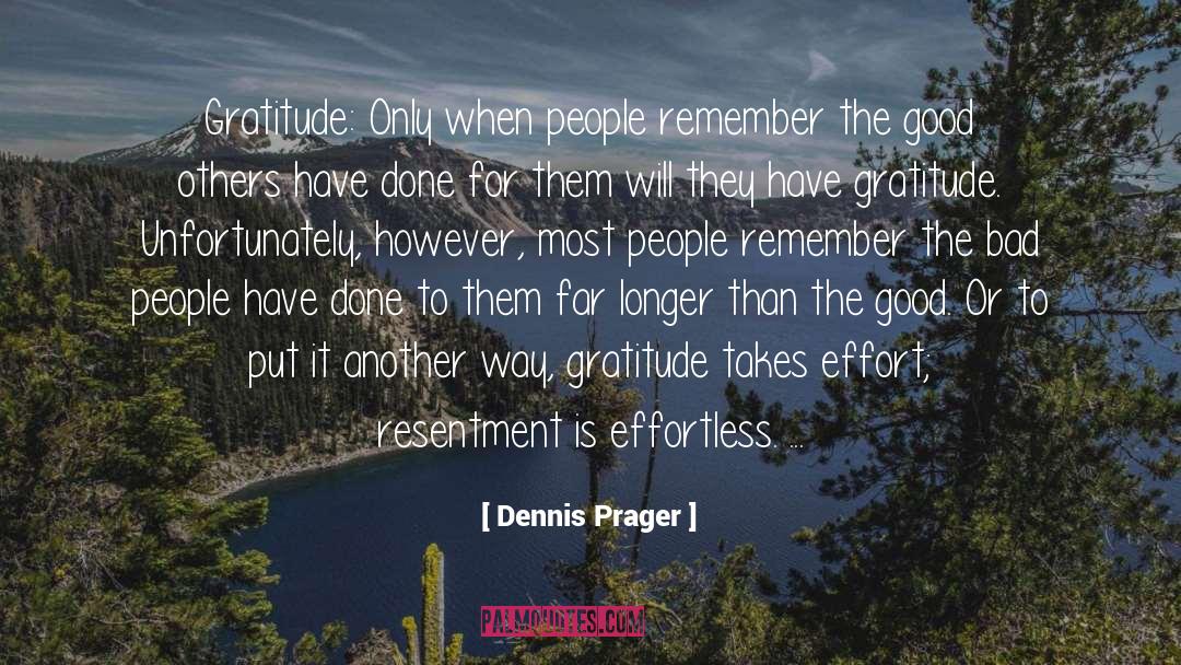 Effortless quotes by Dennis Prager