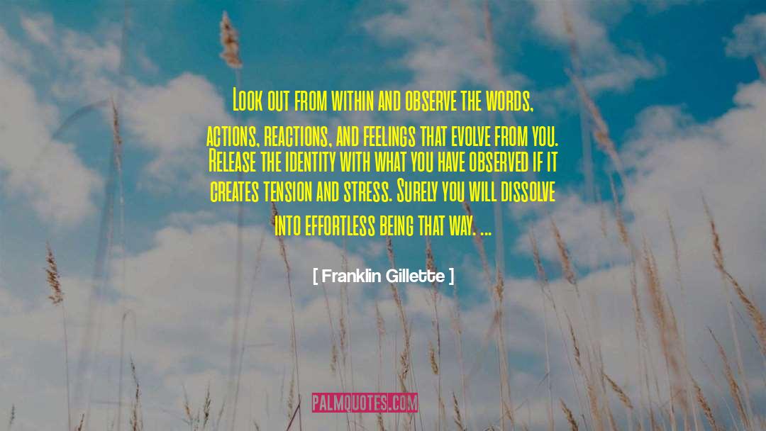 Effortlessness quotes by Franklin Gillette