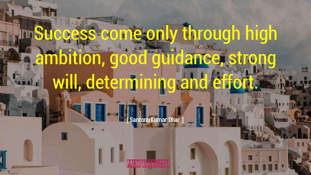 Efforts Quote quotes by Santonu Kumar Dhar