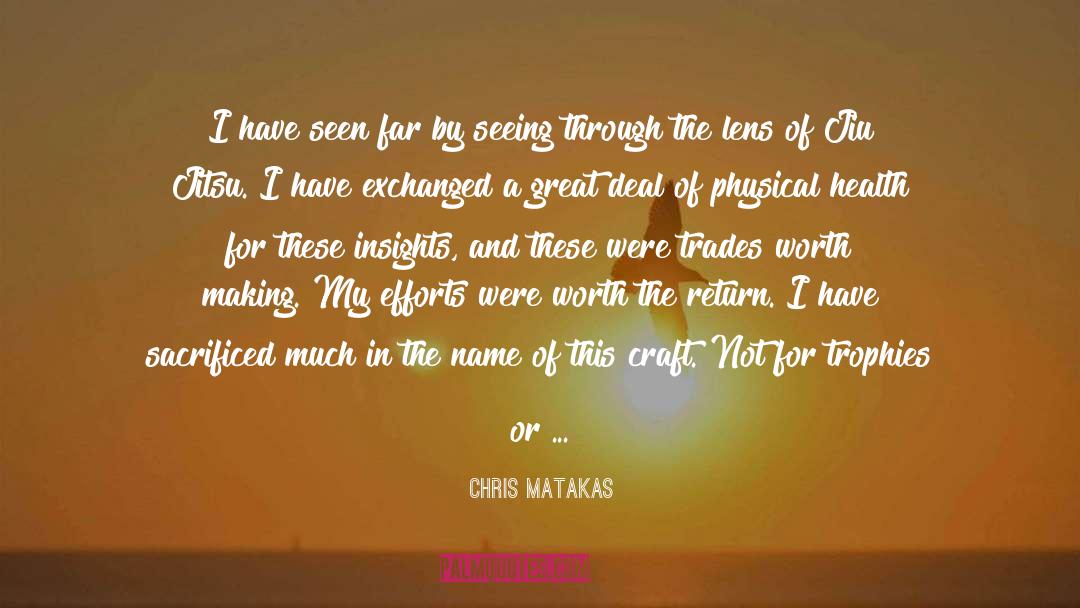 Efforts quotes by Chris Matakas