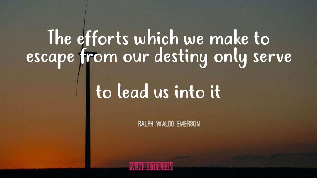 Efforts Wasted quotes by Ralph Waldo Emerson