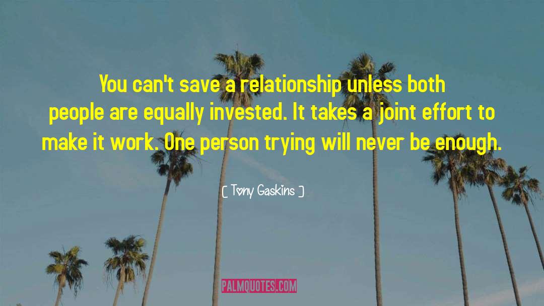 Efforts Wasted quotes by Tony Gaskins