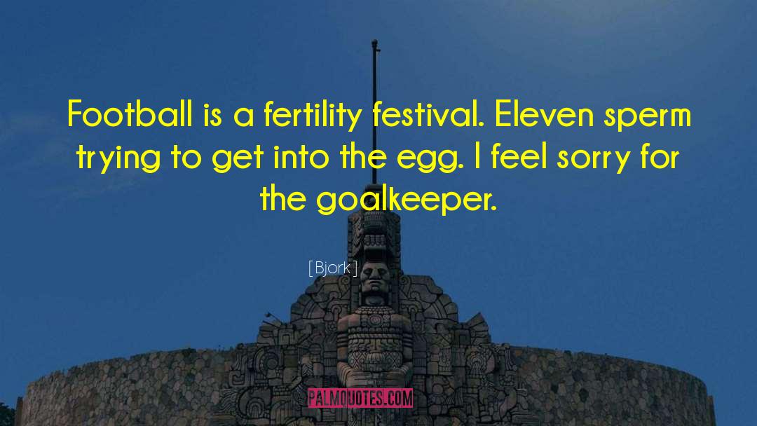 Egg Freezing quotes by Bjork