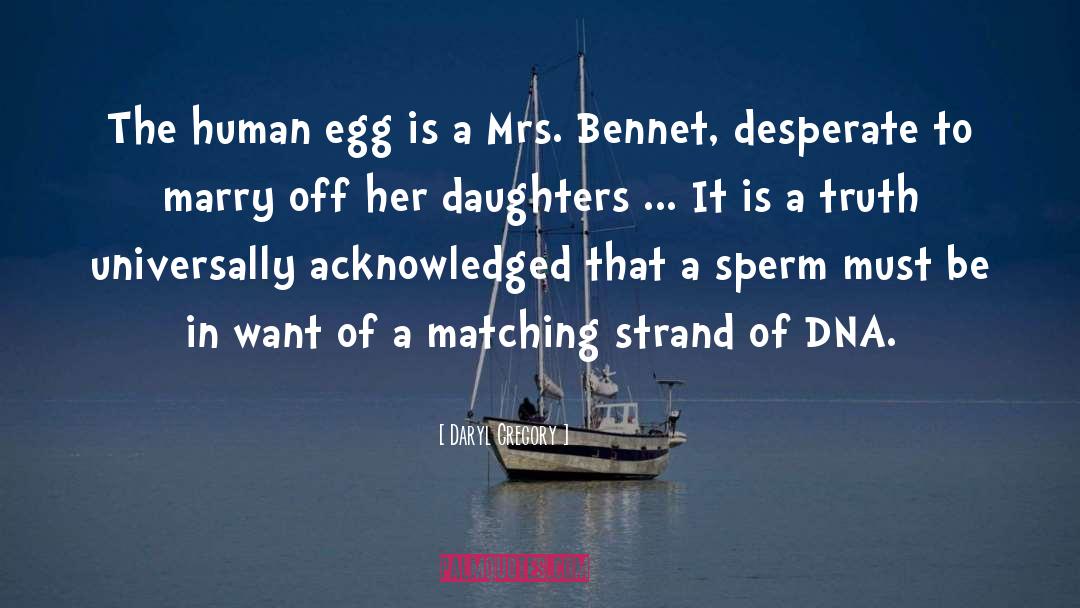 Egg quotes by Daryl Gregory