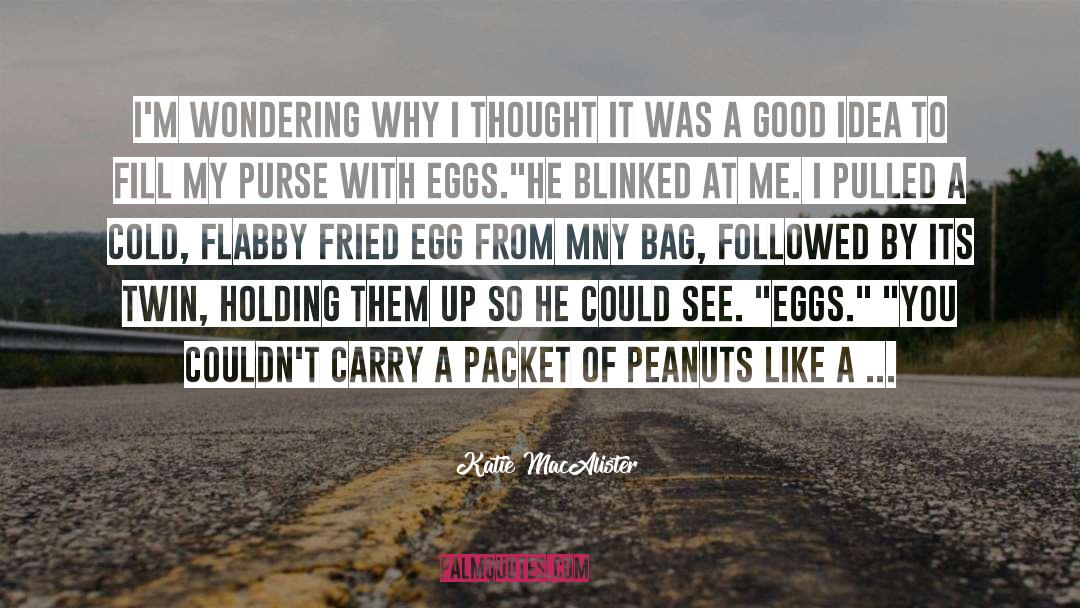 Egg quotes by Katie MacAlister