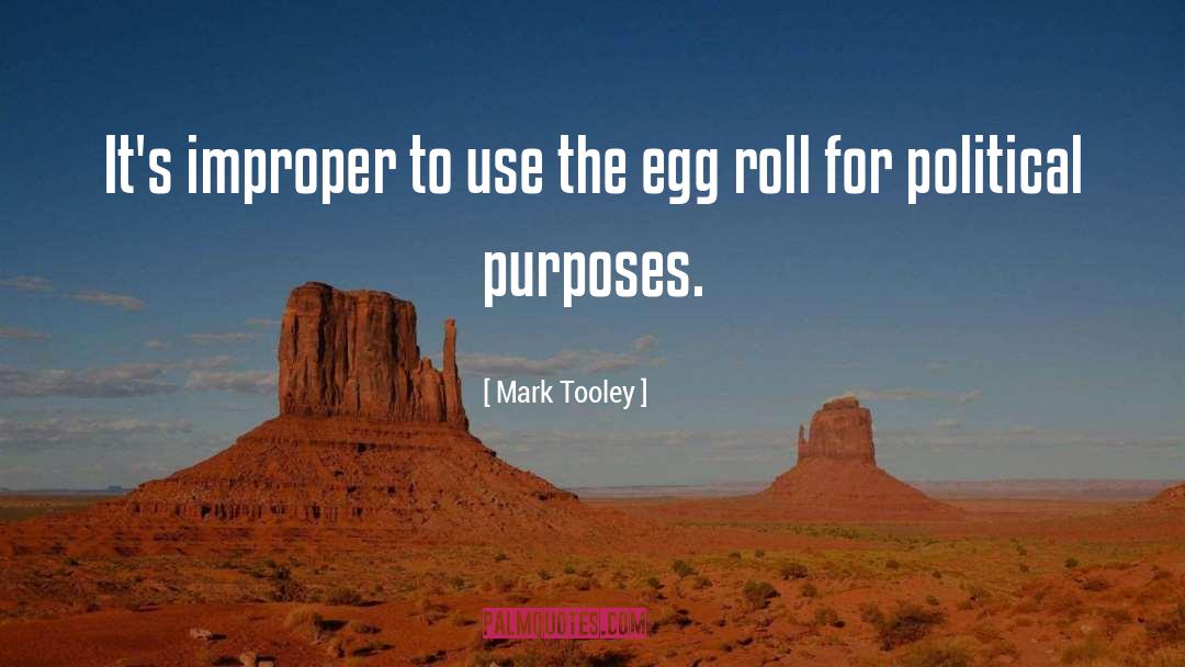 Egg Rolls quotes by Mark Tooley