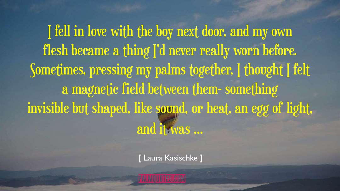 Egg Shaped Wind quotes by Laura Kasischke