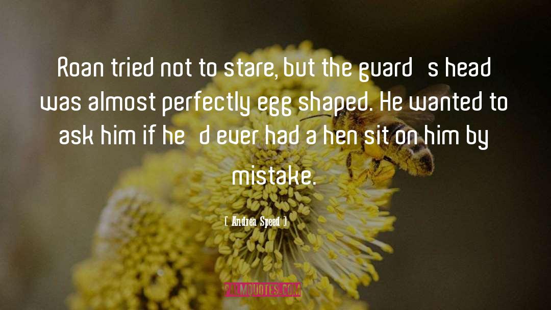 Egg Shaped Wind quotes by Andrea Speed