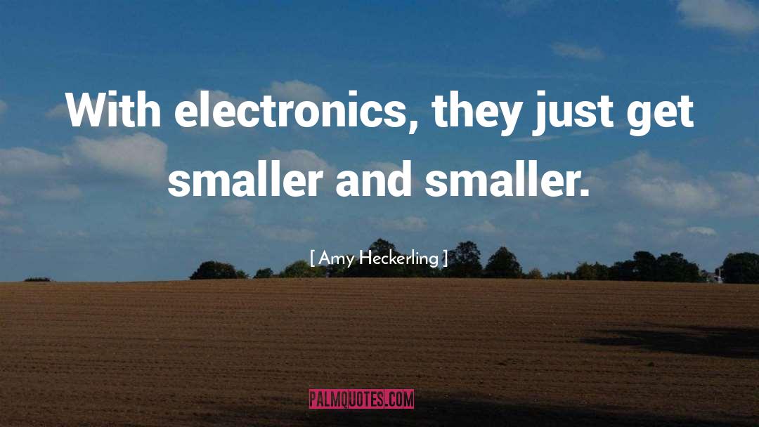 Eggnest Electronics quotes by Amy Heckerling