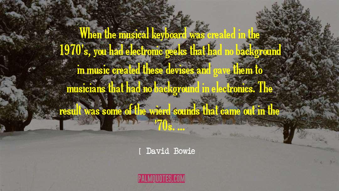 Eggnest Electronics quotes by David Bowie
