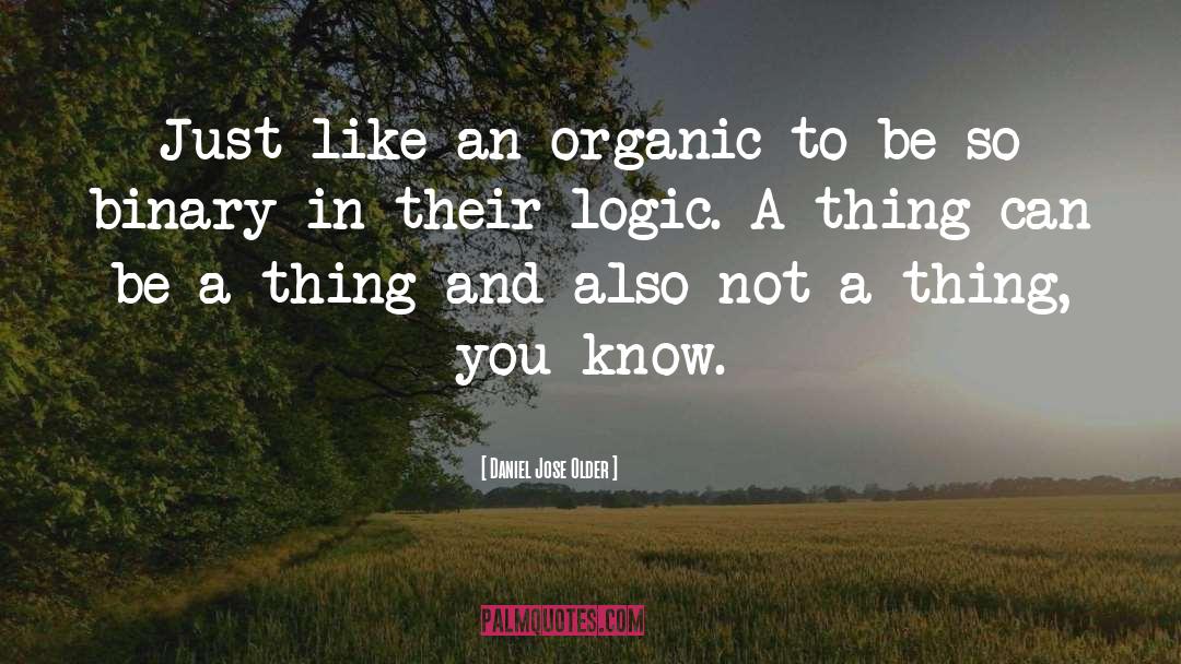 Eggology Organic quotes by Daniel Jose Older