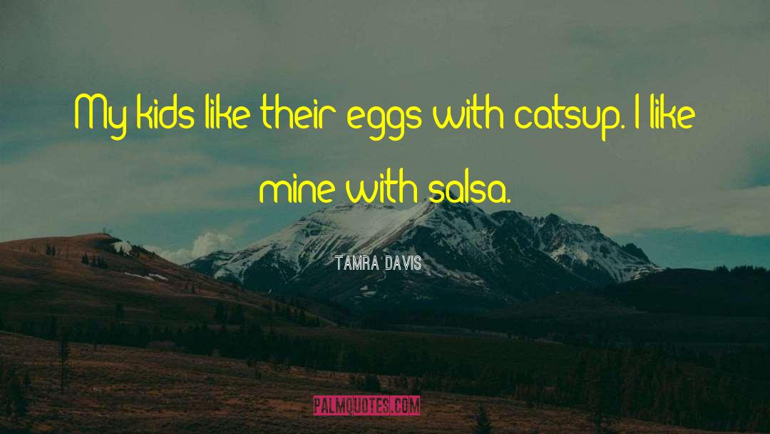 Eggs Benedict quotes by Tamra Davis