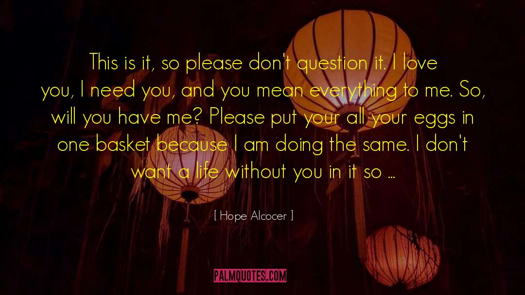 Eggs In One Basket quotes by Hope Alcocer