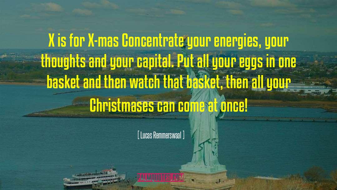 Eggs In One Basket quotes by Lucas Remmerswaal