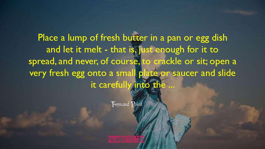 Eggs Over Evie quotes by Fernand Point