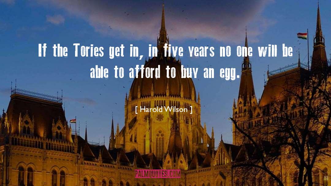 Eggs quotes by Harold Wilson