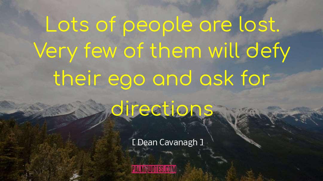 Ego And Pride quotes by Dean Cavanagh