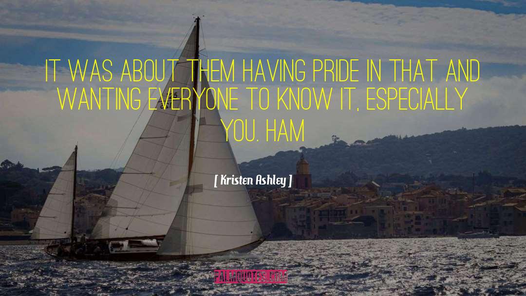 Ego And Pride quotes by Kristen Ashley