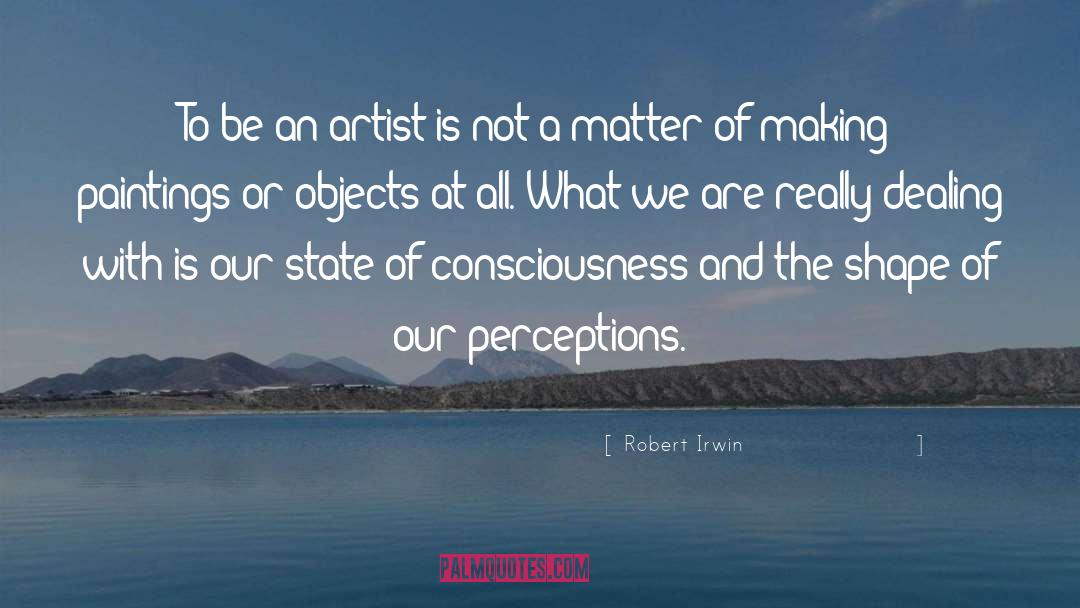 Ego Consciousness quotes by Robert Irwin