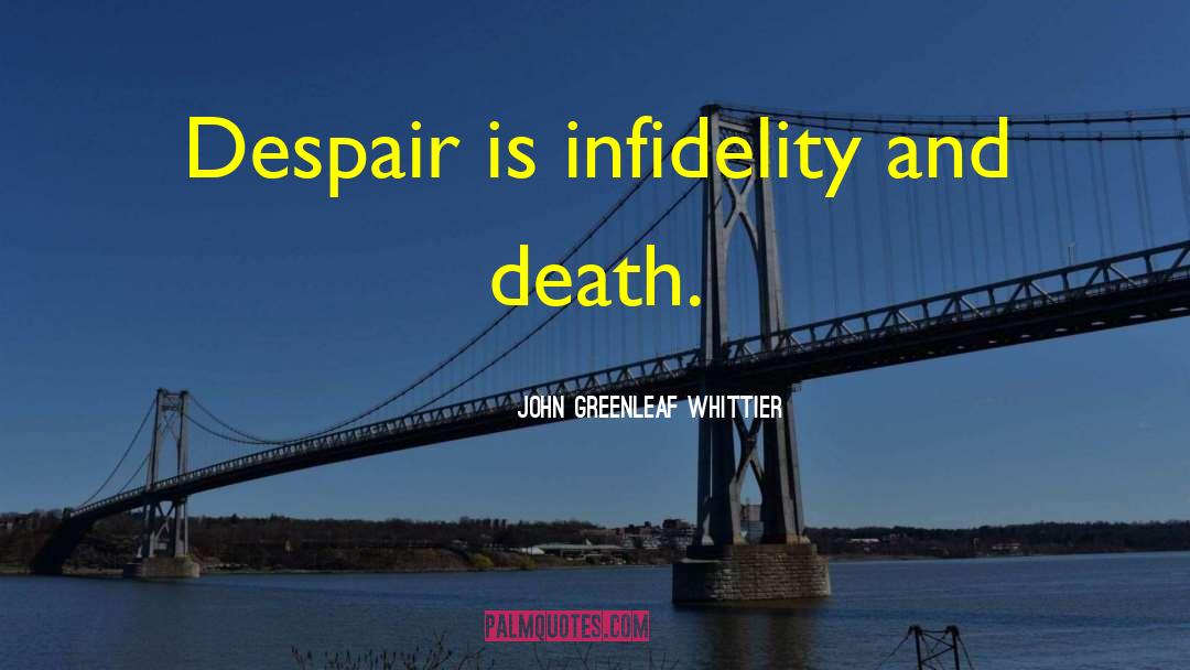 Ego Death quotes by John Greenleaf Whittier