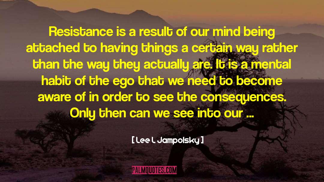 Ego Defence quotes by Lee L Jampolsky