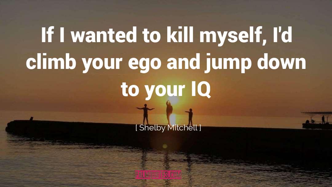 Ego Defences quotes by Shelby Mitchell
