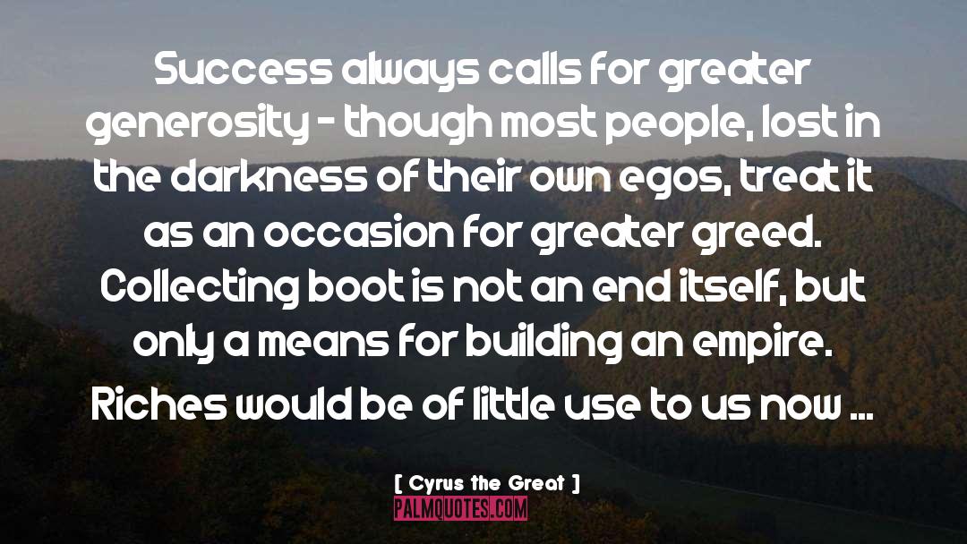 Ego Egotist quotes by Cyrus The Great