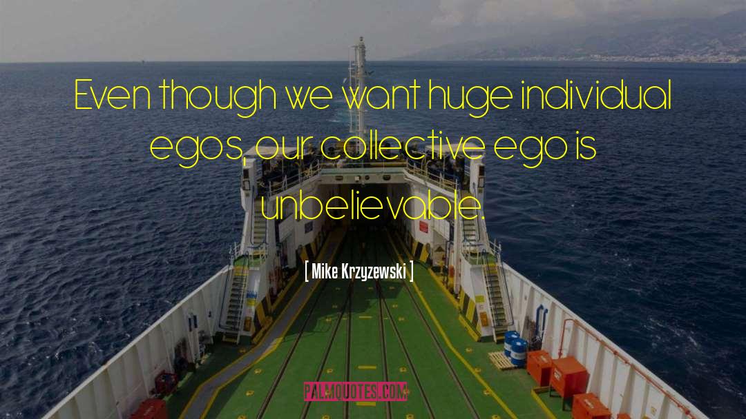 Ego Less quotes by Mike Krzyzewski