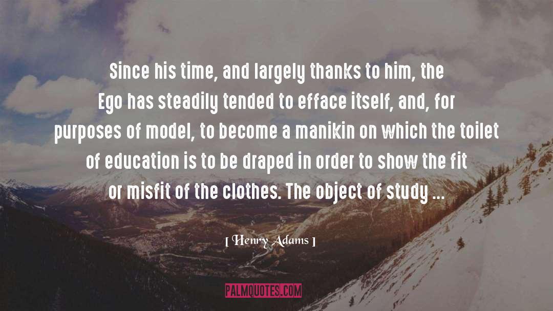 Ego Less quotes by Henry Adams