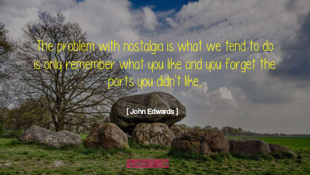 Ego Problem quotes by John Edwards