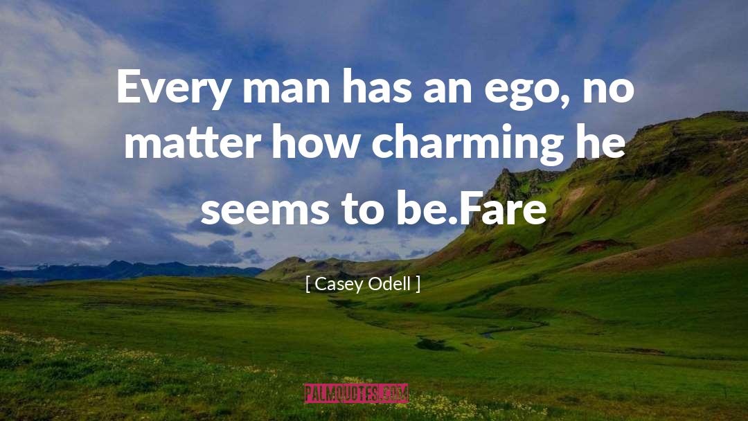 Ego quotes by Casey Odell