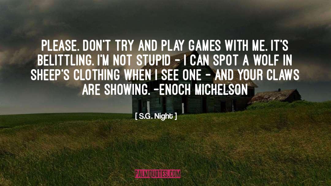 Ego S Games quotes by S.G. Night