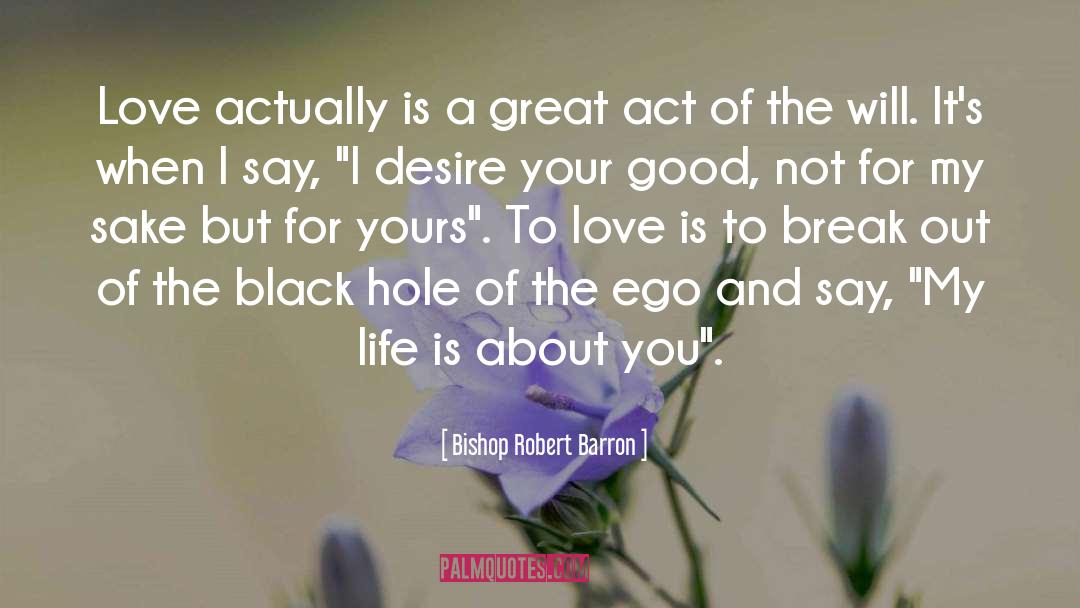 Ego Tripping quotes by Bishop Robert Barron