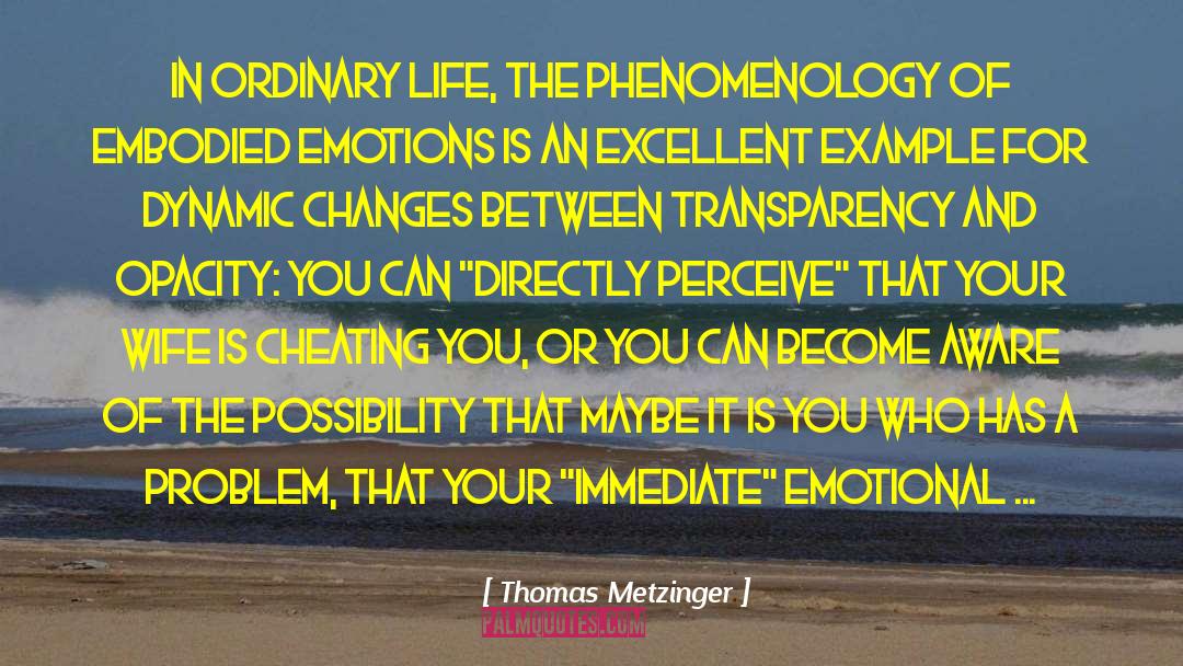 Ego Tunnel Thomas Metzinger quotes by Thomas Metzinger