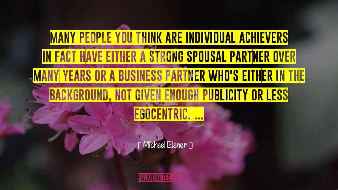 Egocentric Bias quotes by Michael Eisner