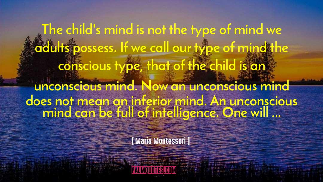 Egocentric Mind quotes by Maria Montessori