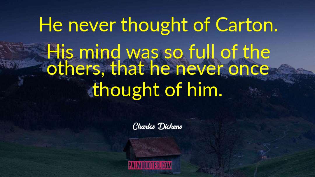 Egocentric Mind quotes by Charles Dickens